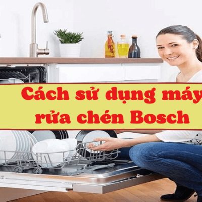 Them tieu de 1 min 400x400 - Cách sử dụng máy rửa chén Bosch đúng chuẩn [Hướng dẫn chi tiết]